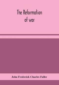 The reformation of war