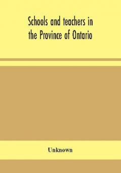 Schools and teachers in the Province of Ontario; Elementary Secondary Vocational Normal and Model Schools November 1932