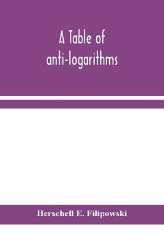 A table of anti-logarithms