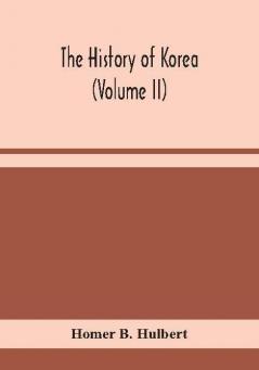 The history of Korea (Volume II)