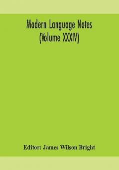 Modern language notes (Volume XXXIV)