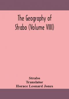 The geography of Strabo (Volume VIII)