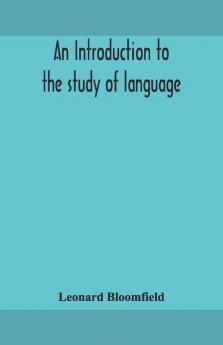 An Introduction To The Study Of Language
