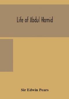 Life Of Abdul Hamid