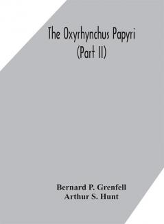 The Oxyrhynchus papyri (Part II)