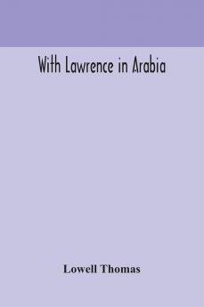 With Lawrence in Arabia