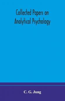Collected Papers On Analytical Psychology