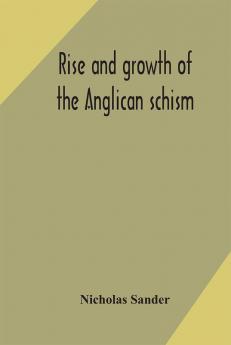 Rise and growth of the Anglican schism