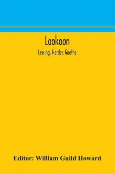 Laokoon; Lessing Herder Goethe