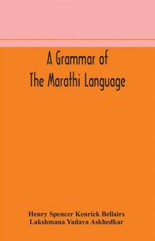 A grammar of the Marathi language