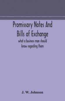 Promissory Notes And Bills Of Exchange
