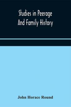 Studies in peerage and family history