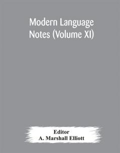 Modern language notes (Volume XI)