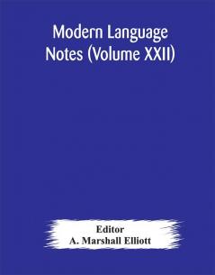 Modern language notes (Volume XXII)