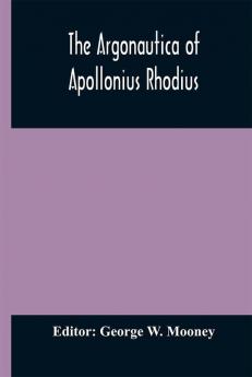 The Argonautica of Apollonius Rhodius