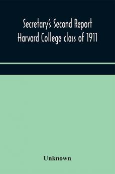 Secretary's Second Report; Harvard College class of 1911