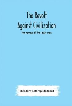 The revolt against civilization