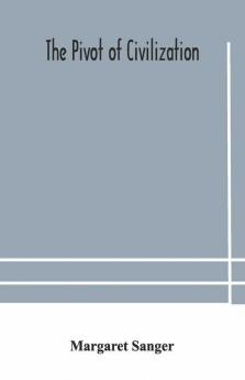 The Pivot Of Civilization