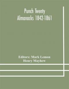 Punch Twenty Almanacks 1842-1861