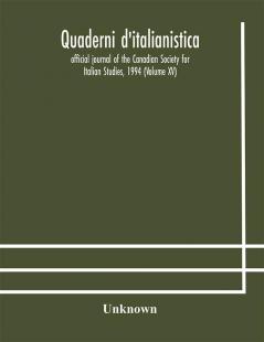 Quaderni d'italianistica; official journal of the Canadian Society for Italian Studies 1994 (Volume XV)