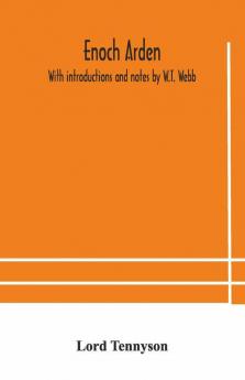 Enoch Arden. With Introductions And Notes By W.T. Webb