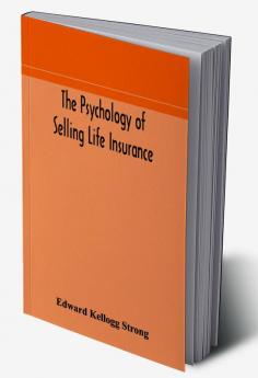 The psychology of selling life insurance