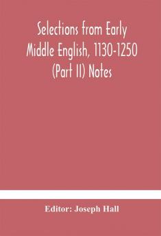 Selections from early Middle English 1130-1250 (Part II) Notes