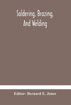 Soldering Brazing And Welding