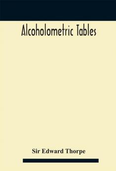 Alcoholometric tables