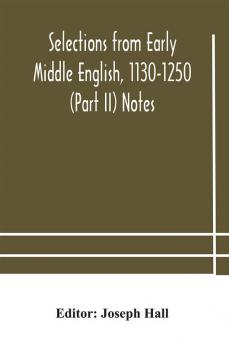 Selections from early Middle English 1130-1250 (Part II) Notes