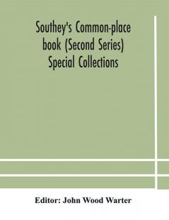 Southey's Common-place book (Second Series) Special Collections