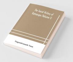 The Social History Of Kamarupa (Volume I)