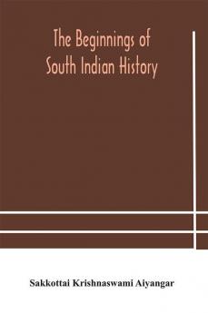 The beginnings of South Indian history