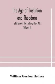 The age of Justinian and Theodora