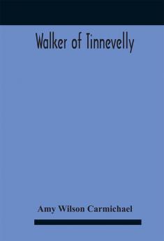 Walker Of Tinnevelly