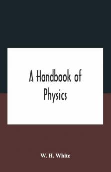 A Handbook Of Physics