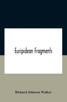 Euripidean Fragments