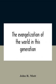 The Evangelization Of The World In This Generation