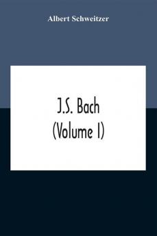 J.S. Bach (Volume I)