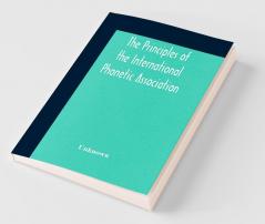 The Principles Of The International Phonetic Association