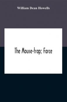 The Mouse-Trap; Farce