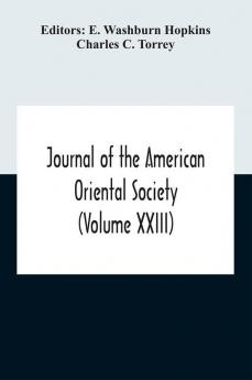 Journal Of The American Oriental Society (Volume XXIII)