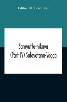 Samyutta-Nikaya (Part IV) Salayatana-Vagga