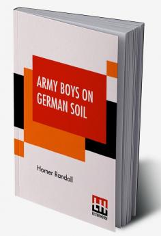 Army Boys On German Soil