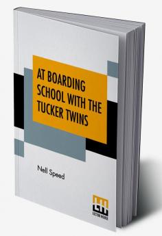 At Boarding School With The Tucker Twins