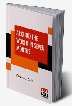 Around The World In Seven Months