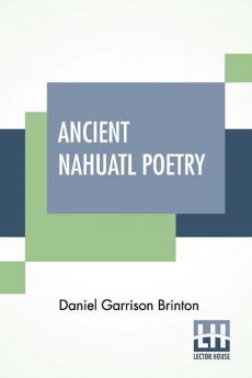 Ancient Nahuatl Poetry