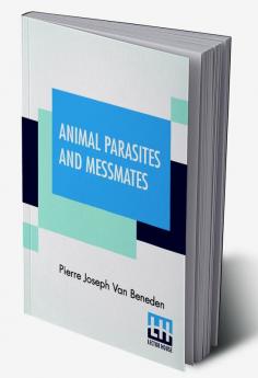 Animal Parasites And Messmates