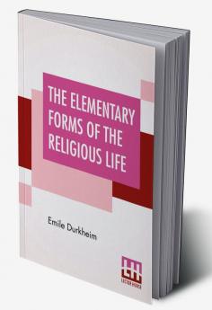 The Elementary Forms Of The Religious Life