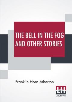 The Bell In The Fog And Other Stories